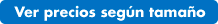Ver precios según el tamaño